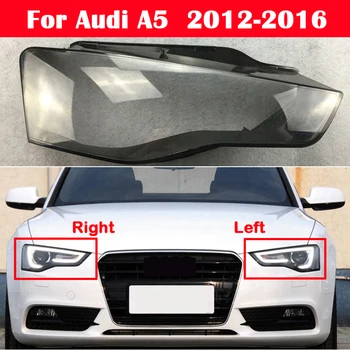 Visi Nauji Žibintas Atveju Audi A5 B8.5 2012-2016 Auto Stiklo Lempos Atspalvis Žibintai Lampcover Automobilių Priekinių Žibintų Padengti Objektyvo Korpuso
